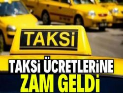 Taksi ücretlerine zam geldi